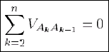 somme des VAkAk-1=0